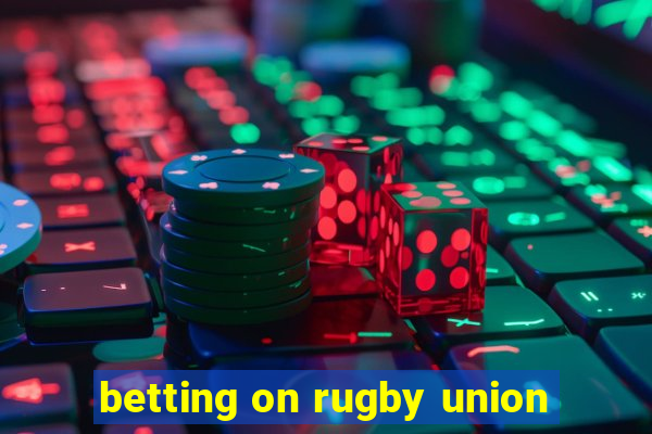 betting on rugby union