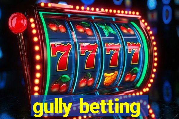 gully betting