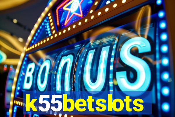 k55betslots