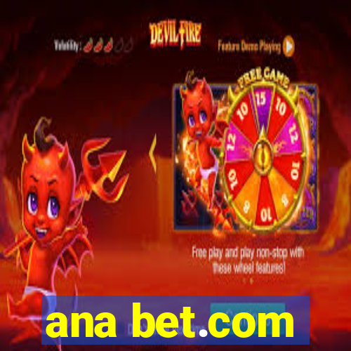 ana bet.com