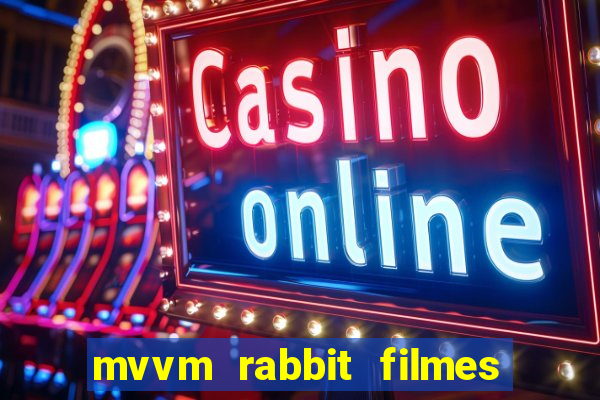 mvvm rabbit filmes e séries download