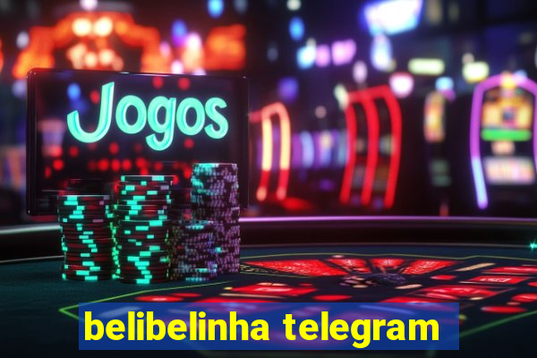 belibelinha telegram