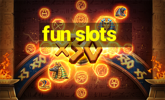 fun slots