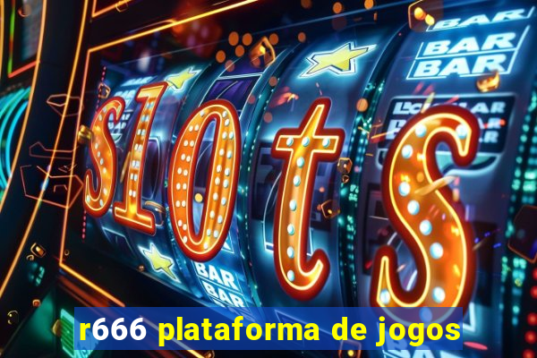 r666 plataforma de jogos