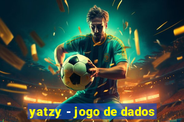 yatzy - jogo de dados