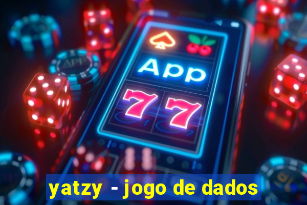 yatzy - jogo de dados