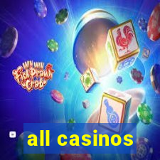 all casinos