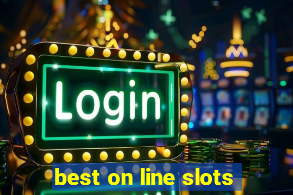 best on line slots