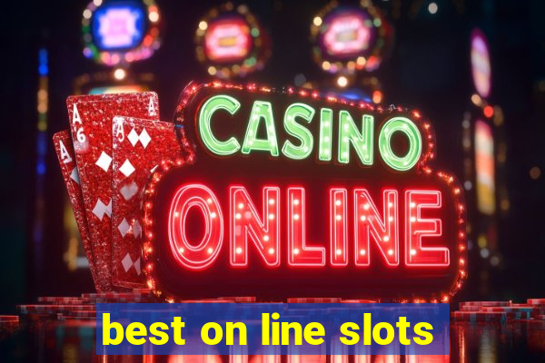 best on line slots