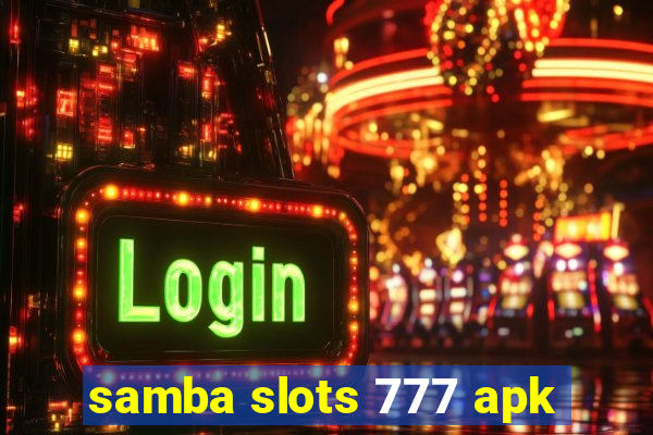 samba slots 777 apk