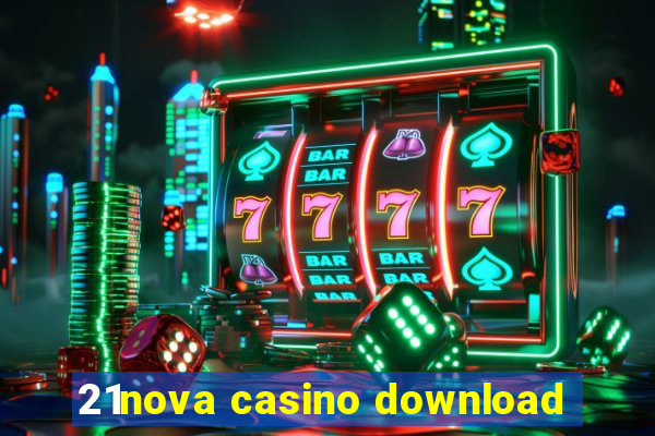 21nova casino download