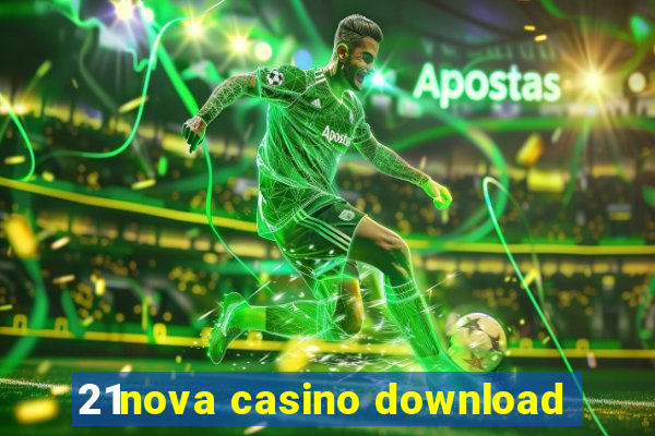 21nova casino download