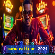 carnaval trans 2024