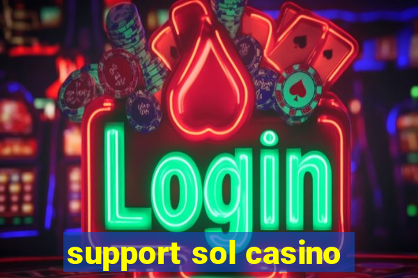 support sol casino