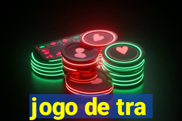 jogo de tra