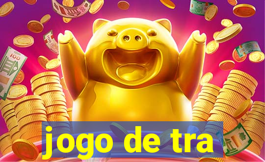 jogo de tra