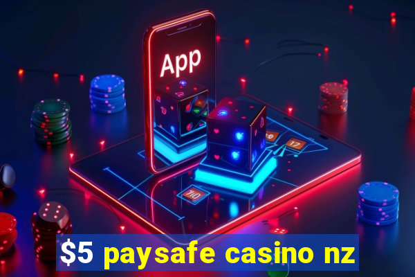 $5 paysafe casino nz