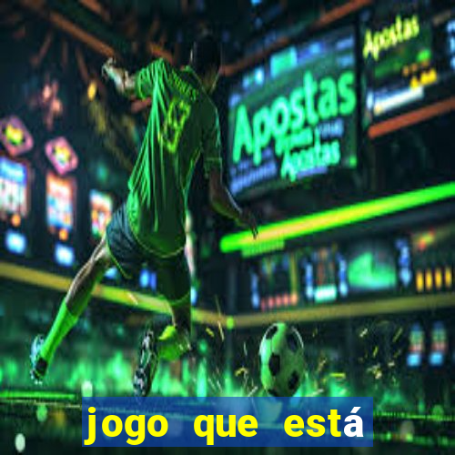 jogo que está pagando muito