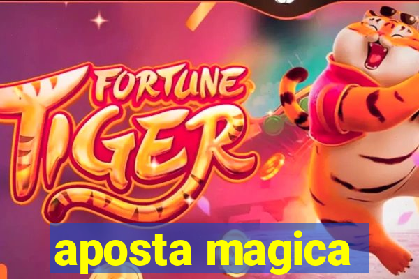 aposta magica