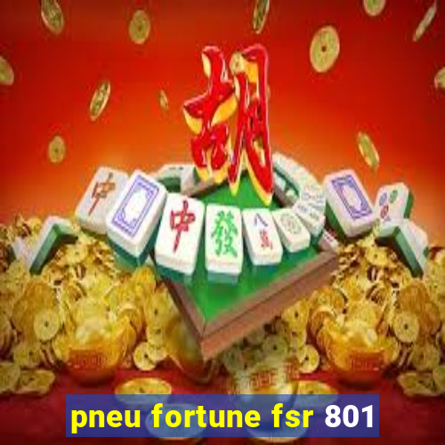 pneu fortune fsr 801