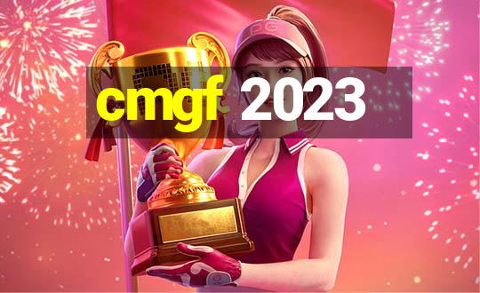 cmgf 2023