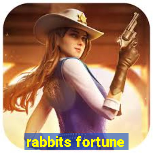 rabbits fortune