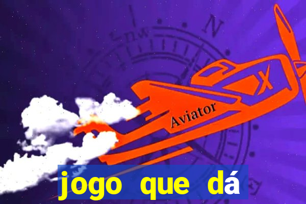 jogo que dá dinheiro grátis