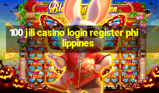 100 jili casino login register philippines