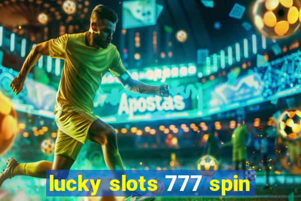 lucky slots 777 spin