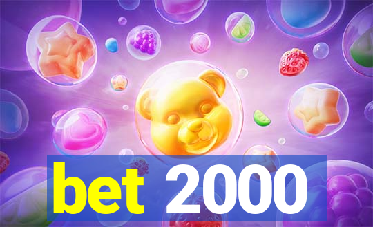 bet 2000