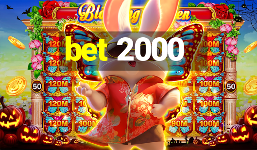 bet 2000