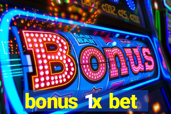 bonus 1x bet