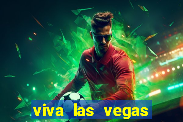 viva las vegas classic slot