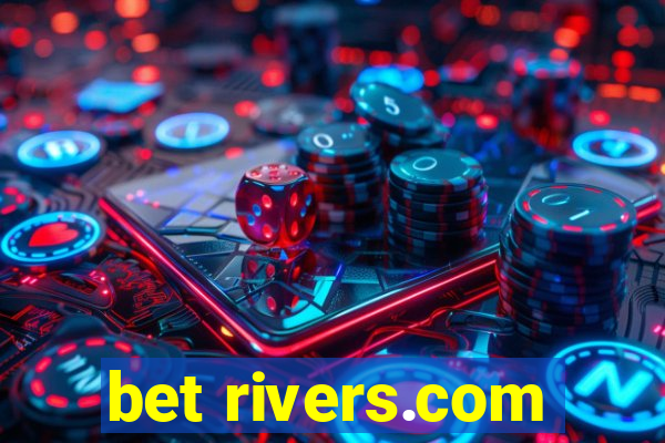 bet rivers.com