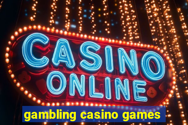 gambling casino games