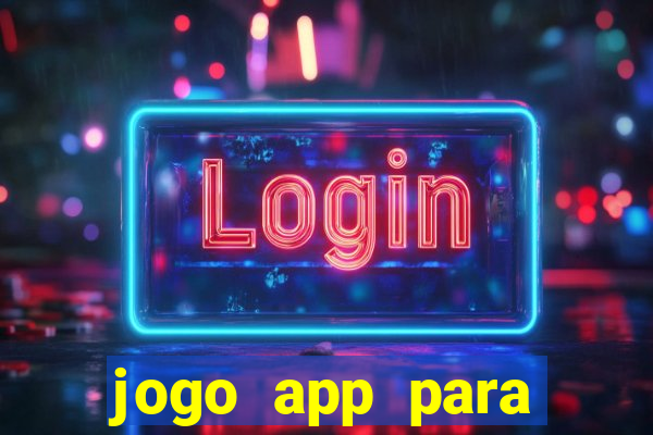 jogo app para ganhar dinheiro