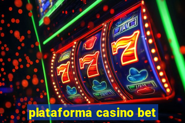 plataforma casino bet