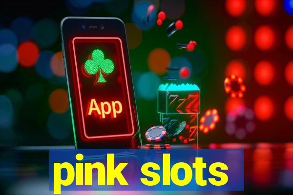 pink slots