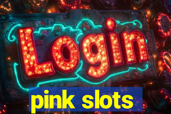 pink slots