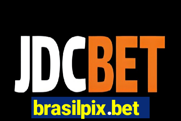 brasilpix.bet