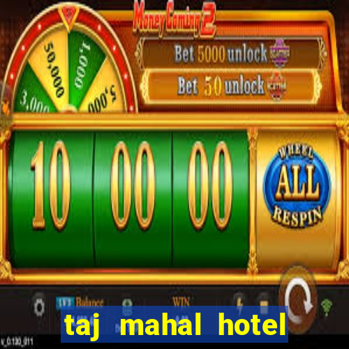 taj mahal hotel and casino