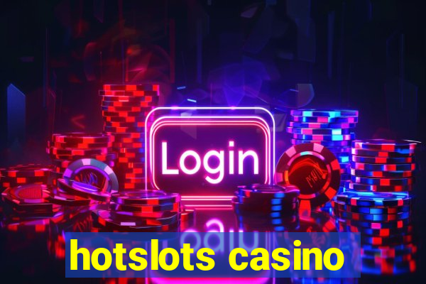 hotslots casino