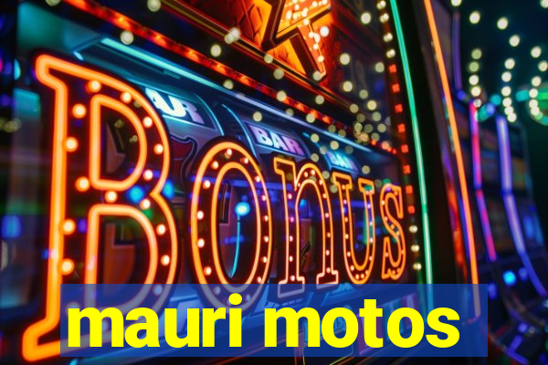 mauri motos