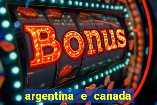 argentina e canada ao vivo