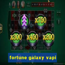 fortune galaxy vapi