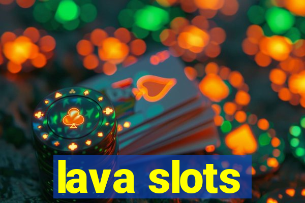 lava slots