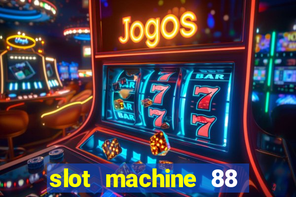 slot machine 88 fortunes big win