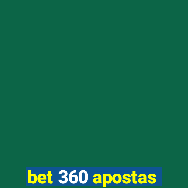 bet 360 apostas