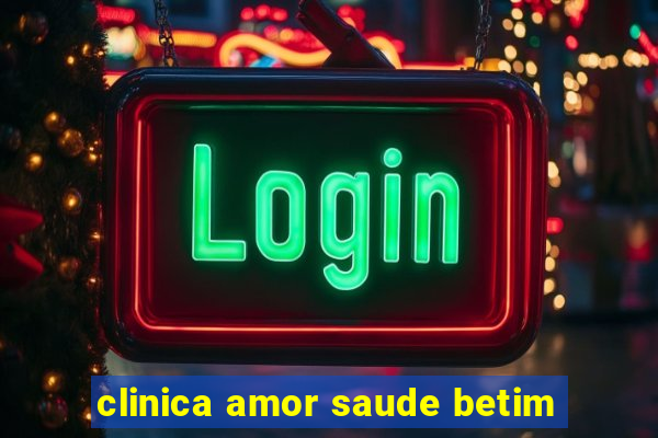 clinica amor saude betim