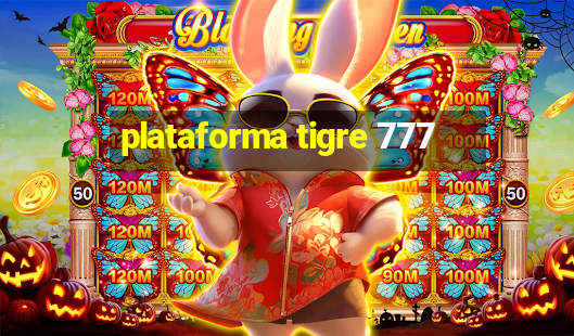 plataforma tigre 777